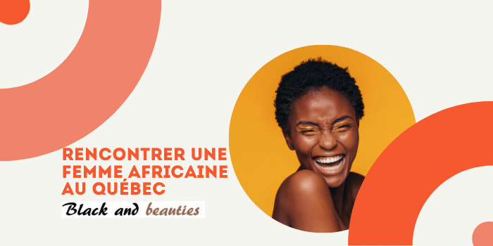 Rencontre Femme Africaine au Québec